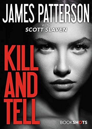Kill And Tell By James Patterson