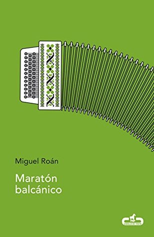Portada de Maratón balcánico, de Miguel Roán