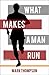 What Makes A Man Run