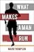 What Makes A Man Run