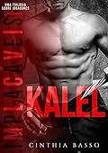 KALEL (Trilogia Implacáveis Livro 1)