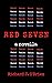 RED SEVEN: A Novella