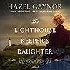 The Lighthouse Keeper's Daughter by Hazel Gaynor