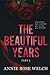 The Beautiful Years I by Annie Rose Welch