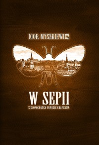 W Sepii. Zielonogórska powieść graficzna