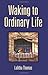 Waking To Ordinary Life