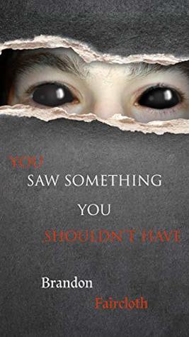 You saw something you shouldn't have (Kindle Edition)