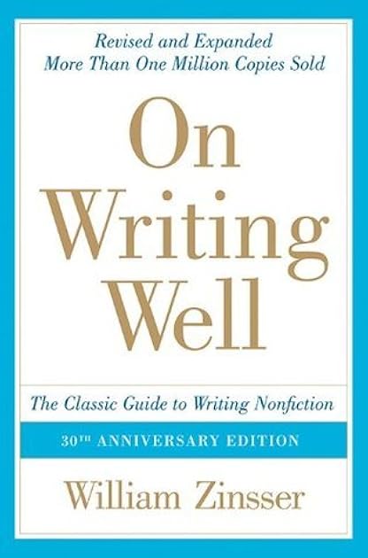 On Writing Well: The Classic Guide to Writing Nonfiction