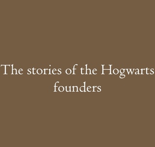 The stories of the Hogwarts founders (ebook)