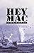 Hey Mac