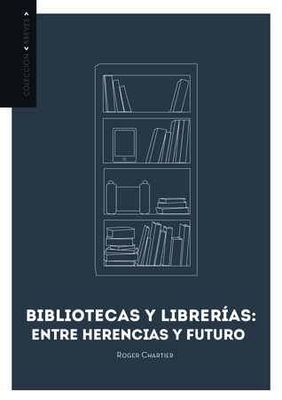 Bibliotecas y librerías: entre herencias y futuro