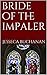 bride of the impaler (the dracula family saga Book 1)