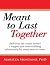 Meant to Last Together: Shi...