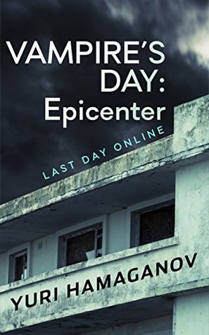 Vampire's Day Epicenter: (Vampire Apocalypse Series)
