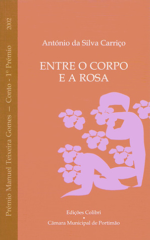 Entre o Corpo e a Rosa