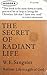The Secret of Radiant Life