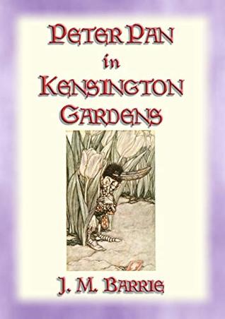 PETER PAN IN KENSINGTON GARDENS - Baby Peter's First Adventure