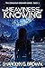 The Heaviness of Knowing (C...