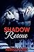 Shadow Rescue (Fortress Sec...