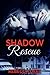 Shadow Rescue (Fortress Security #9)