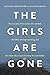 The Girls Are Gone