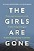 The Girls Are Gone by Michael Brodkorb