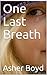 One Last Breath