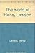 The World of Henry Lawson by Walter Stone