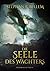 Die Seele des Wächters by Stephan R. Bellem
