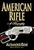 American Rifle: A Biography