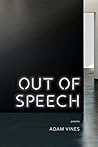 Out of Speech: Poems