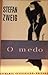O Medo by Stefan Zweig