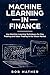 Machine Learning in Finance by Bob Mather