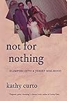 Not for Nothing: Glimpses into a Jersey Girlhood (VIA Folios)