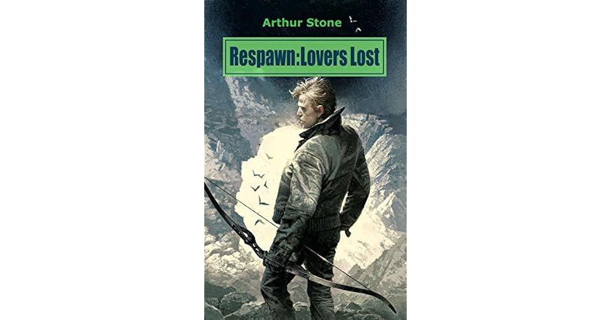 Lovers Lost (Respawn, 2) by Arthur Stone