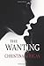 The Wanting