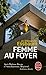 Femme au foyer (French Edition)