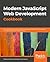 Modern JavaScript Web Development Cookbook: Easy solutions to common and everyday JavaScript development problems