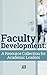 Faculty Development: A Resource Collection for Academic Leaders