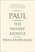 Paul: The Pagans' Apostle