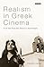 Realism in Greek Cinema: From the Post-War Period to the Present (World Cinema)