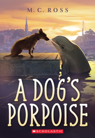 A Dog's Porpoise (A Dog's Porpoise #1)