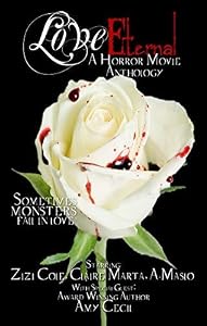 Love Eternal: A Horror Movie Anthology