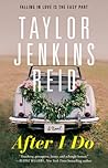 After I Do by Taylor Jenkins Reid
