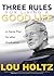Three Rules for Living a Good Life by Lou Holtz