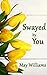 Swayed by You (Swayed Roman...