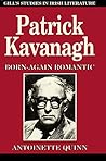 Patrick Kavanagh: Born-again romantic (Gill's studies in Irish literature)