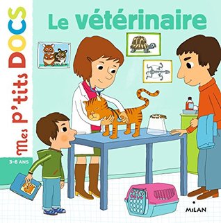 Le vétérinaire (Mes p'tits docs)