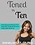 Toned in Ten - Defy aging and reshape your body to beautiful
