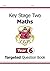 KS2 Maths Targeted Question Book - Year 6: perfect for catching up at home